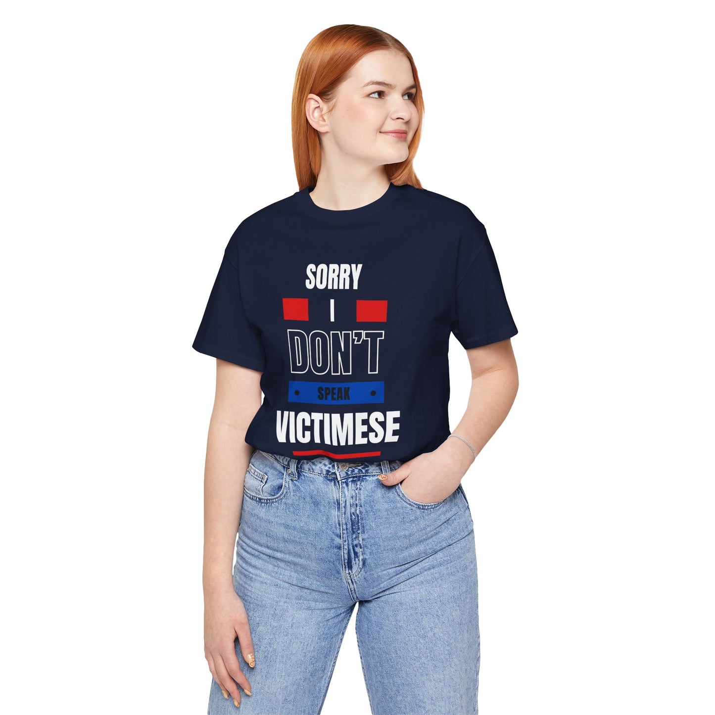 Sorry I Don't Speak Victimese Unisex Tee, Casual T-Shirt, Graphic Shirt, Funny Gift, Conversation Starter, Humor Apparel