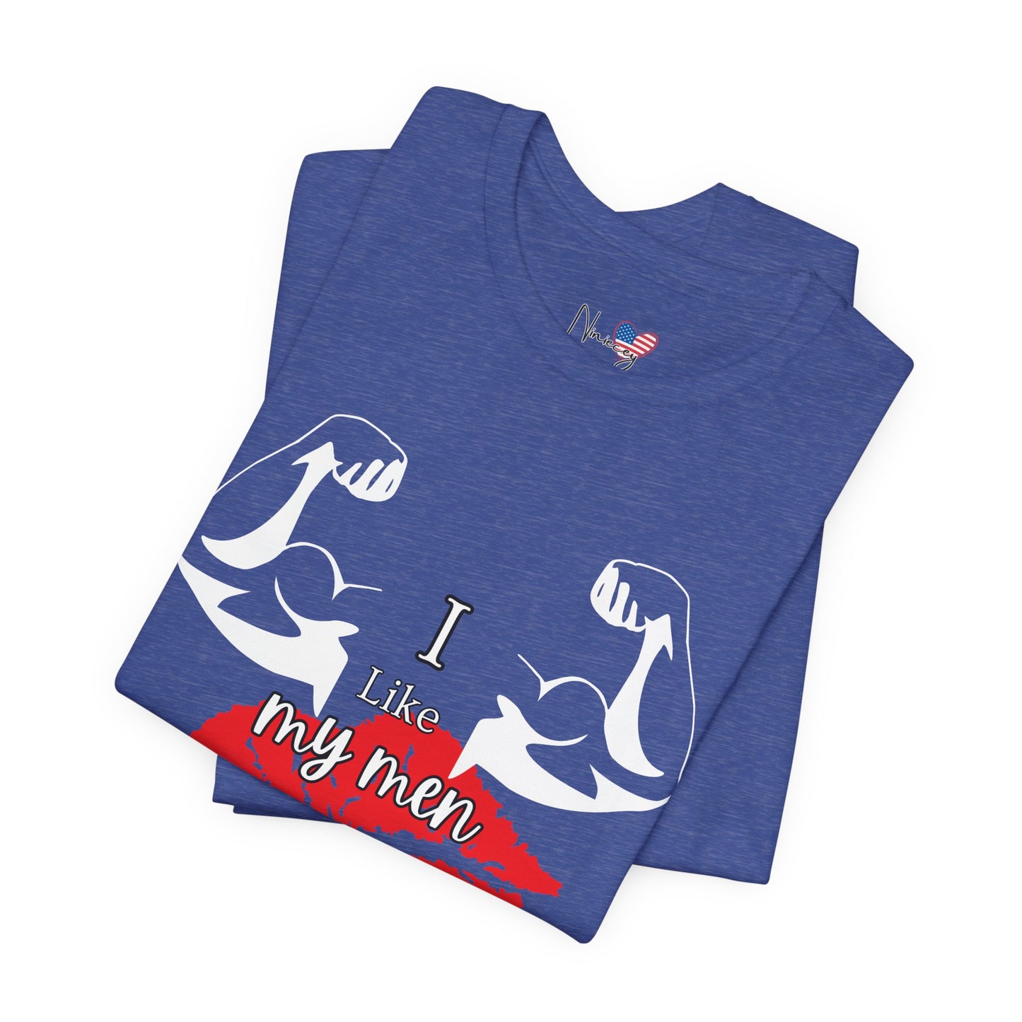 I Like My Men Masculine | Casual T-Shirt