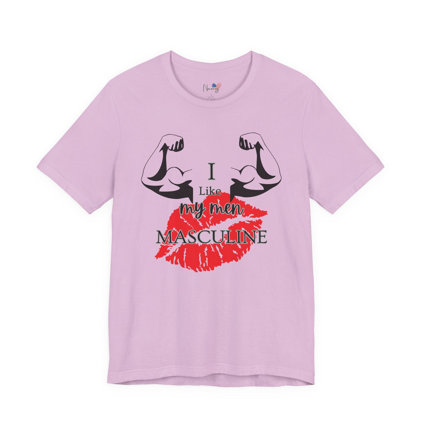 I Like My Men Masculine | Casual T-Shirt