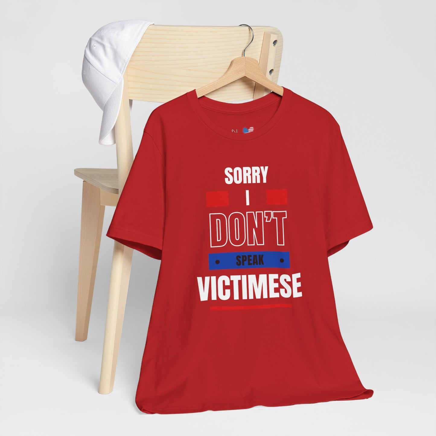 Sorry I Don't Speak Victimese Unisex Tee, Casual T-Shirt, Graphic Shirt, Funny Gift, Conversation Starter, Humor Apparel