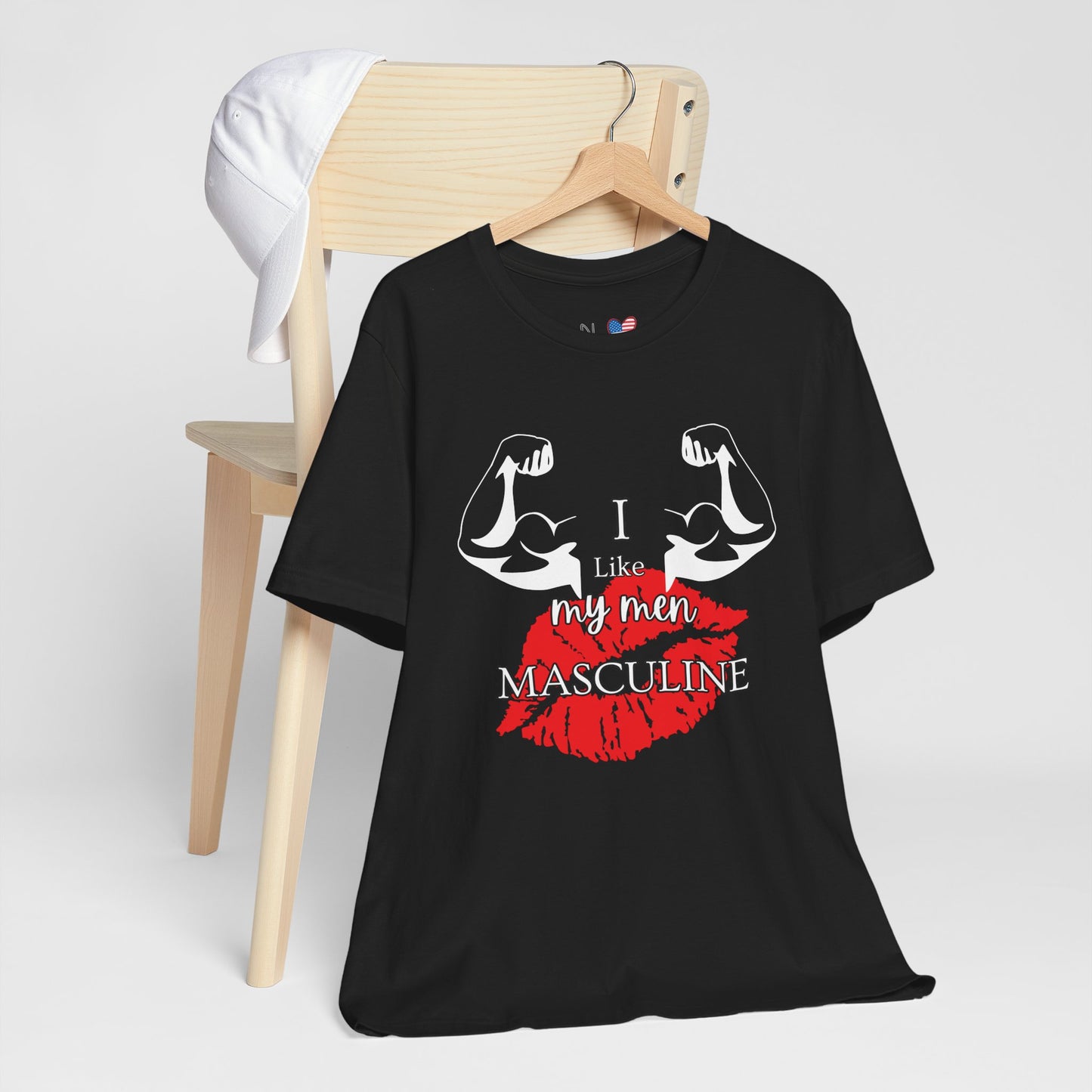 I Like My Men Masculine | Casual T-Shirt