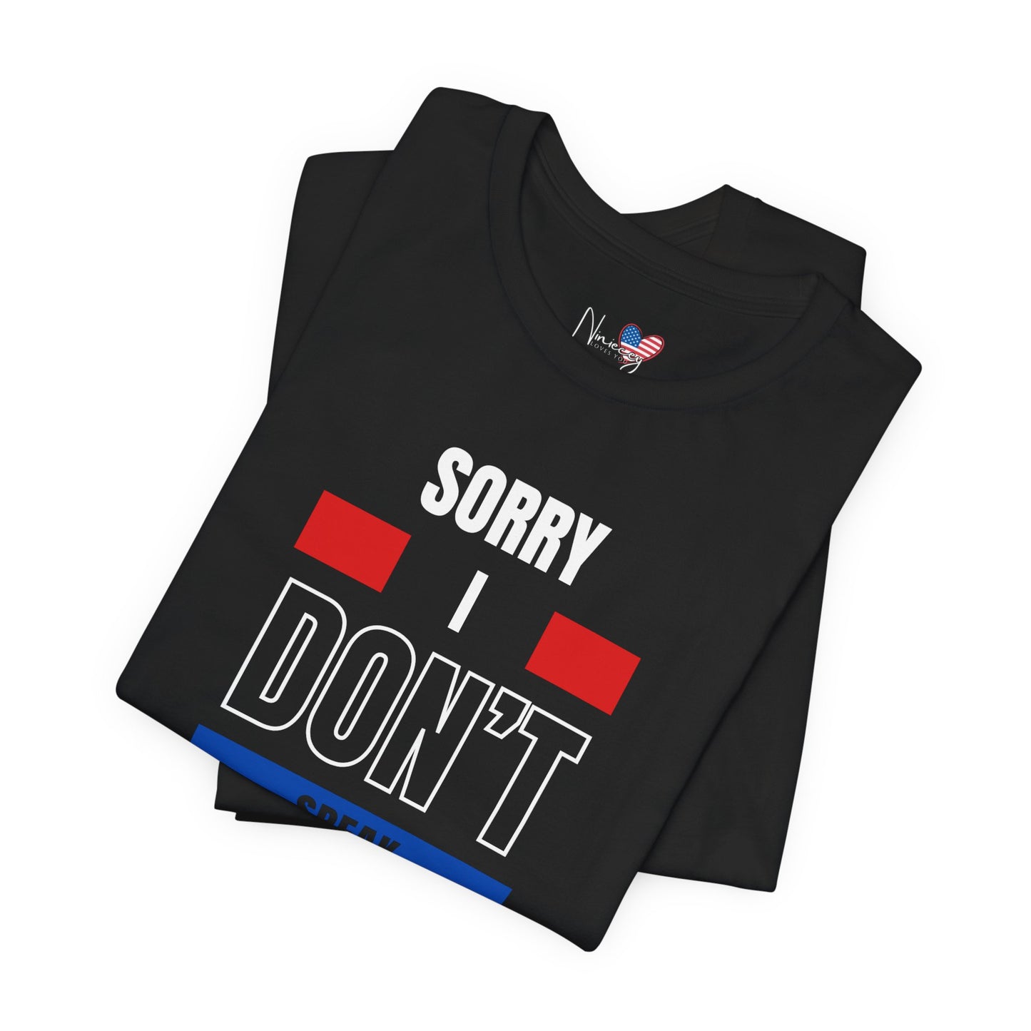 Sorry I Don't Speak Victimese Unisex Tee, Casual T-Shirt, Graphic Shirt, Funny Gift, Conversation Starter, Humor Apparel